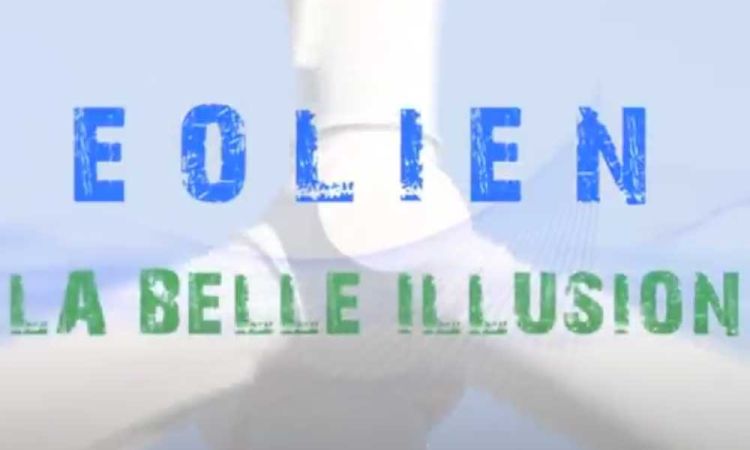 Eolien - une belle illusion